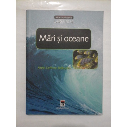 MARI SI OCEANE - ANNE LEFEVRE-BALLEYDIER MARI SI OCEANE - ANNE LEFEVRE-BALLEYDIER